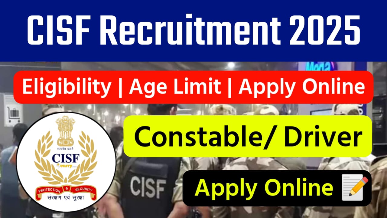 CISF Constable Driver Recruitment 2025 - Apply Online, Eligibility ...